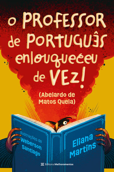 Capa do livro: O Professor de Português Enlouqueceu de Vez!