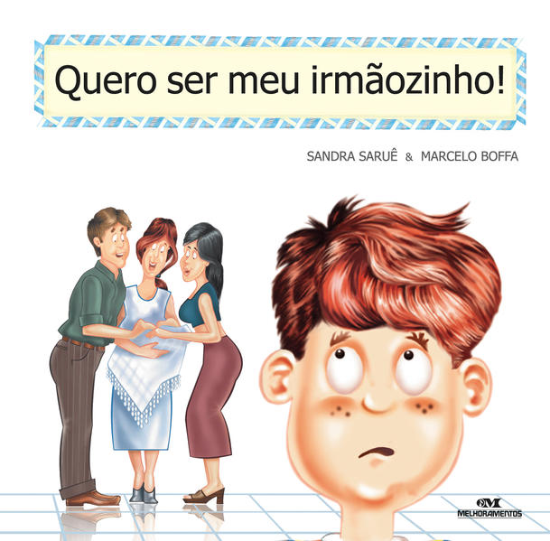 Capa do livro: Quero Ser Meu Irmãozinho!