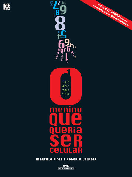Capa do livro: O Menino Que Queria Ser Celular