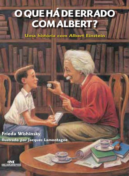 Capa do livro: O que Há de Errado com Albert? – Uma História com Albert Einstein