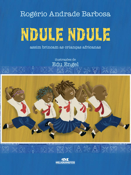 Capa do livro: Ndule, Ndule – Assim Brincam as Crianças Africanas
