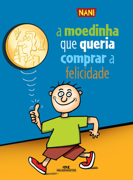 Capa do livro: A Moedinha Que Queria Comprar a Felicidade