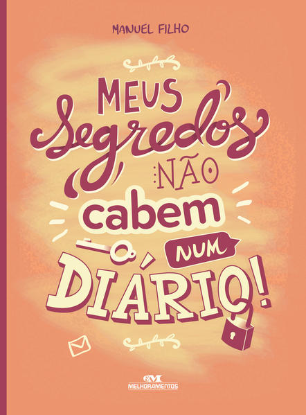 Capa do livro: Meus Segredos Não Cabem Num Diário!