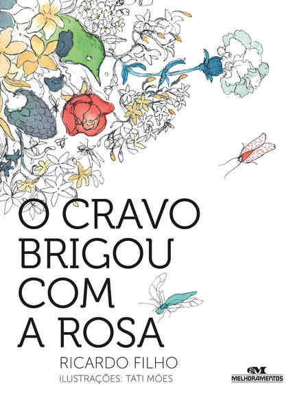 Capa do livro: O Cravo Brigou com a Rosa