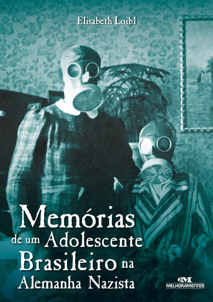 Capa do livro: Memórias de um Adolescente Brasileiro na Alemanha Nazista