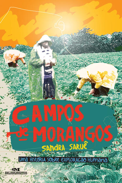 Capa do livro: Campos de Morangos – Uma História sobre Exploração Humana