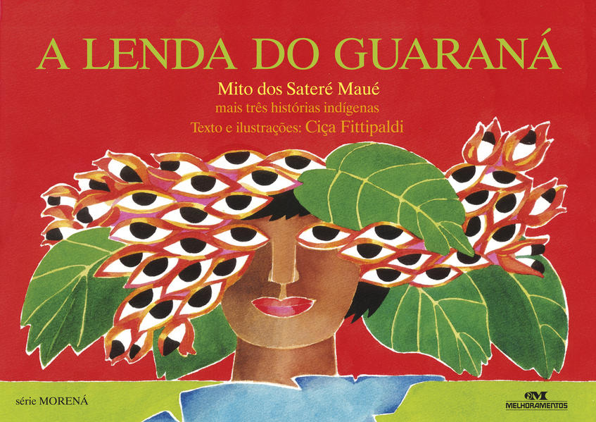 Capa do livro: A Lenda do Guaraná – Mais Três Histórias Indígenas