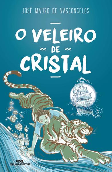 Capa do livro: O Veleiro de Cristal