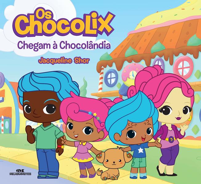 Capa do livro: Os Chocolix Chegam à Chocolândia